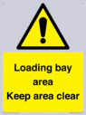 loading-bay-area-keep-area-clear-sign~